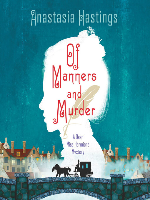 Title details for Of Manners and Murder by Anastasia Hastings - Wait list